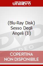 (Blu-Ray Disk) Sesso Degli Angeli (Il) brd