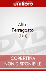 Altro Ferragosto (Un) film in dvd di Paolo Virzi'