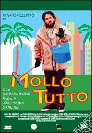 Mollo Tutto film in dvd di Jose' Maria Sanchez