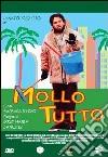 Mollo Tutto dvd