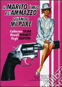 Marito E' Mio E L'Ammazzo Quando Mi Pare (Il) (CE) dvd