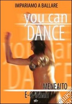 You Can Dance. Meneaito, E-O-Tchan film in dvd