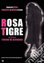 Rosa Tigre dvd