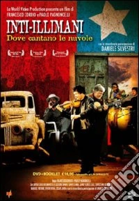 Inti-Illimani. Dove cantano le nuvole dvd