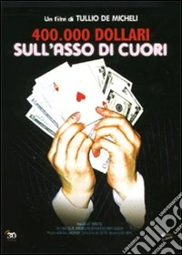 400.000 Dollari Sull'Asso Di Cuori dvd