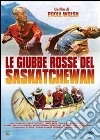 Giubbe Rosse Del Saskatchewan (Le) dvd