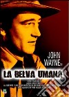 Belva Umana (La) dvd