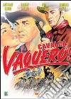 Cavalca Vaquero! film in dvd di John Farrow