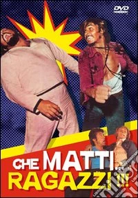Che matti ragazzi! dvd