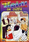 Heidi In Citta' film in dvd di Isao Takahata