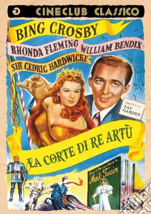 Corte Di Re Artu' (La) film in dvd di Tay Garnett