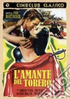 Amante Del Torero (L') dvd