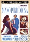 Mano Pericolosa dvd