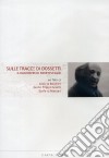 Sulle Tracce Di Dossetti - Il Racconto Di Monteveglio dvd