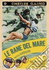 Rane Del Mare (Le) dvd