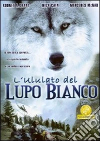 L' ululato del lupo bianco dvd