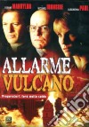 Allarme Vulcano dvd