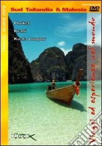 Viaggi Ed Esperienze Nel Mondo - Sud Tailandia e Malesia dvd