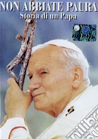 Non Abbiate Paura - Storia Di Un Papa dvd