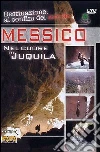 Destinazioni Ai Confini Del Mondo - Messico dvd