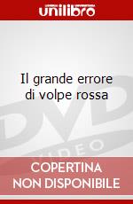 Il grande errore di volpe rossa dvd