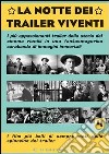 Notte Dei Trailer Viventi 4 (La) dvd