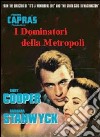 Dominatori Della Metropoli (I) dvd