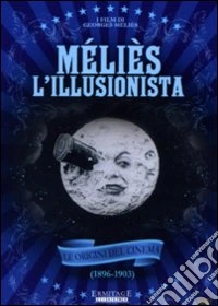 Melies - L'Illusionista - Le Origini Del Cinema 1896-1903 dvd