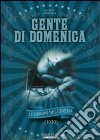 Gente Di Domenica dvd