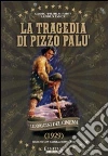 La tragedia di Pizzo Palù dvd