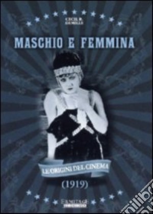 Maschio E Femmina film in dvd di Cecil B. De Mille