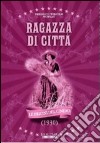 Ragazza Di Citta' film in dvd di Friedrich W. Murnau
