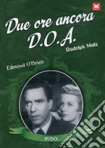 D.O.A. - Due Ore Ancora dvd