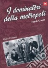 Dominatori Della Metropoli (I) - Arriva John Doe dvd