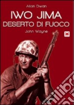 Iwo Jima - Deserto Di Fuoco dvd