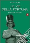 Vie Della Fortuna (Le) dvd