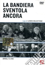 Bandiera Sventola Ancora (La) dvd