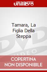 Tamara, La Figlia Della Steppa