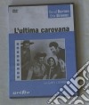Ultima Carovana (L') dvd
