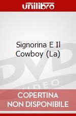 Signorina E Il Cowboy (La) dvd