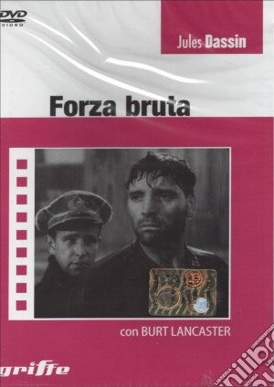 Forza Bruta film in dvd di Jules Dassin