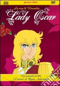 Lady Oscar Vol 1 - La Grande Scelta - L'arrivo Di Maria dvd