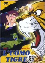 Uomo Tigre II Vol. 02 dvd