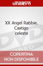 XX Angel Rabbie. Castigo celeste dvd