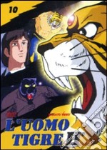 Uomo Tigre II Vol.10 (L') dvd