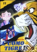 L' uomo tigre II. Vol. 11 dvd