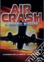 Air Crash. Il volo del mistero dvd