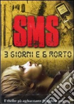 Sms - 3 Giorni E 6 Morto dvd