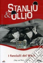 Stanlio E Ollio - I Fanciulli Del West dvd