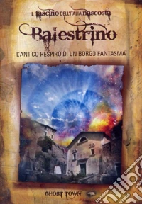 Ghost Town - Balestrino - l'Antico Respiro Di Un Borgo Fantasma dvd